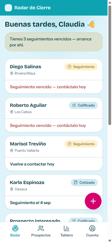 Pantalla del Radar de Cierre con tus prospectos ordenados por urgencia